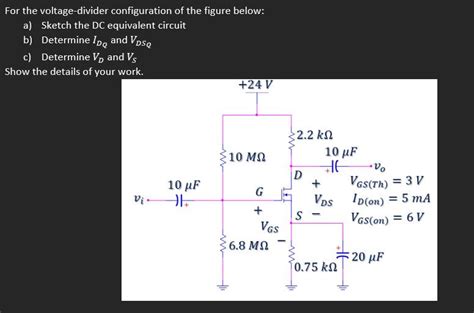 Solved For The Voltage Divider Configuration Of The Figure