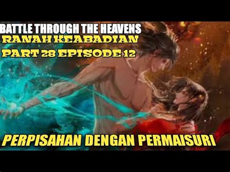 SPOILER BTTH RANAH KEABADIAN Part 28 Eps 12 PERPISAHAN DENGAN