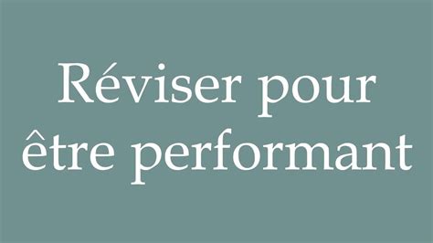 How To Pronounce R Viser Pour Tre Performant Correctly In French