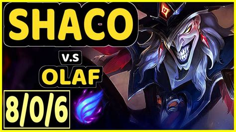 CHASESHACO SHACO Vs OLAF 8 0 6 KDA JUNGLE CHALLENGER GAMEPLAY NA