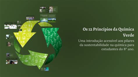 Principios Da Quimica Verde - Os 12 Princípios da Química Verde by on Prezi