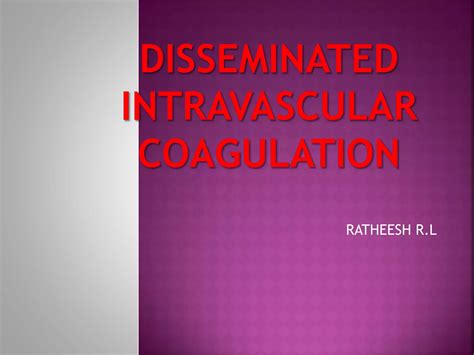 Disseminated Intravascular Coagulation Ppt