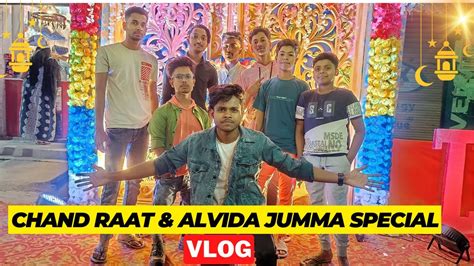 Chand Raat Alvida Jumma With Arhan Babu Vlog Ramadan Youtube