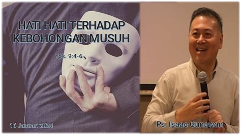 Hati Hati Terhadap Kebohongan Musuh Ps Isaac Gunawan Rdmb Church