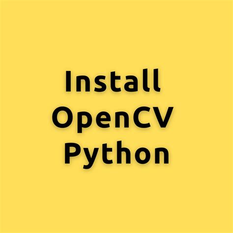 Opencv Python Install