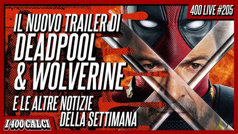 Il NUOVO TRAILER Di DEADPOOL WOLVERINE E Le Altre Notizie Della