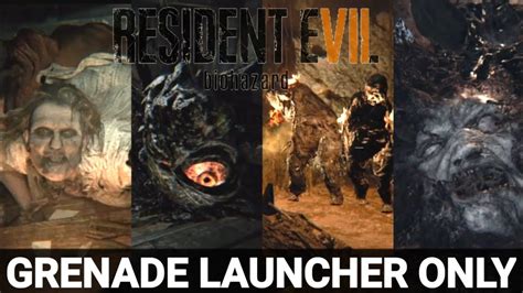 Resident Evil 7 BOSSES Grenade Launcher Only MADHOUSE DIFFICULTY