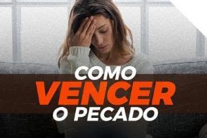 Como Vencer o Pecado Conheça a Ferramenta Que Deus te deu