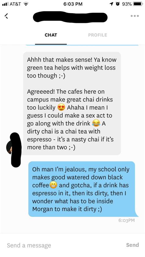 Context I Asked Her What A Dirty Chai Was And I Said It Sounded More Like A Sex Act Than A