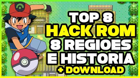 Top Rom Hacks Pok Mon Gba Todas As Regi Es E Hist Ria