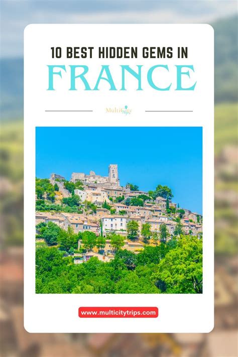 Best Hidden Gems In France France Travel Guide France Travel