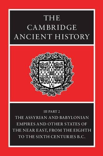 The Cambridge Ancient History Volume 3 Part 2 The Assyrian And