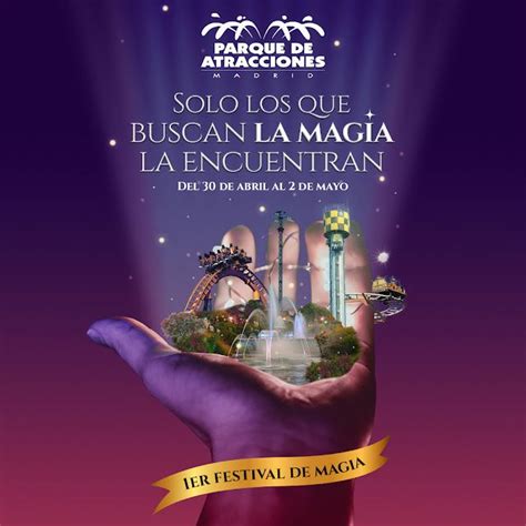 I Festival De Magia En El Parque De Atracciones De Madrid Del De