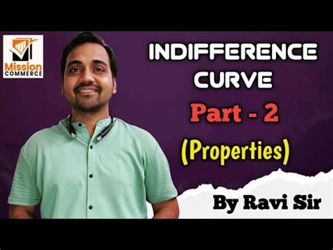 Properties Of Indifference Curve Features Of Indifference Curve In