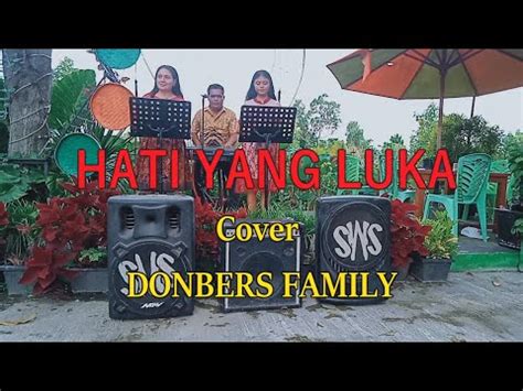 HATI YANG LUKA -BETHARIA SONATA-Cover By-DONBERS FAMILY Channel (DFC) Malaka - YouTube