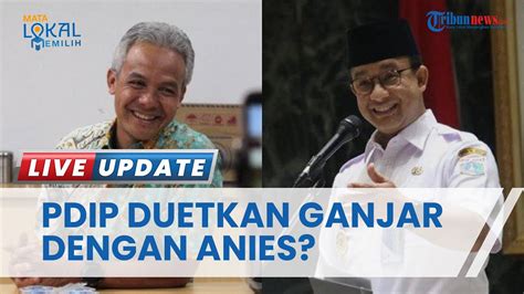 Wacana Duet Ganjar Pranowo Anies Baswedan Pengamat Pasangan Yang