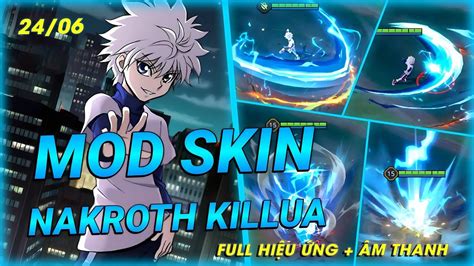 Mod Skin Nakroth Killua Full Hi U Ng M Thanh H Ng D N Chi Ti T