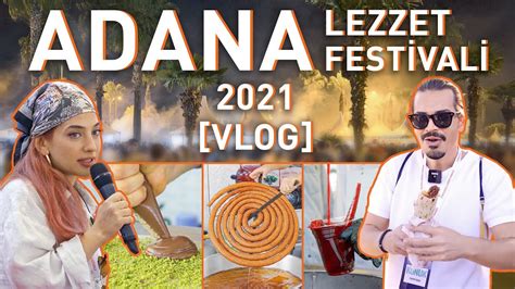 Adana VLOG Festival Devasa Kebap Dumanları Adana Bombası Limon