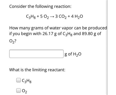 Solved Consider The Following Reaction C3h8 5 O2 → 3 Co2