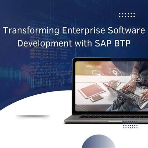 Transforming Enterprise Software Development With Sap Btp Ibtimes India