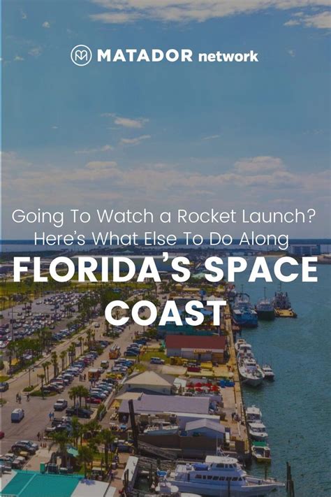 Going To Watch A Rocket Launch Heres What Else To Do Along Floridas