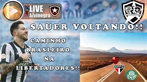 Live Alvinegra Raiz Sauer Voltando Para O Botafogo Caminho Brasileiro