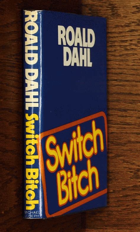 Switch Bitch By Dahl Roald Very Good Hardcover 1974 First Edition