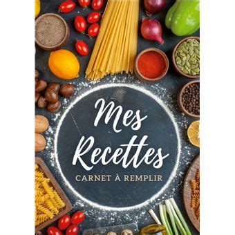 Carnet de recettes à remplir Mes recettes Livre de cuisine