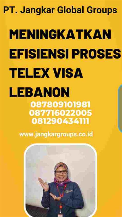 Meningkatkan Efisiensi Proses Telex Visa Lebanon Jangkar Global Groups