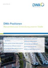 DWA Positionspapier Wasserbewusste Entwicklung unserer Städte