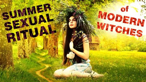 Witch Summer Sexual Ritual Fill Your Body With Wild Potency Of Soil