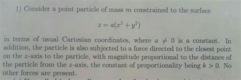 Solved Consider A Point Particle Of Mass M Constrained To Chegg