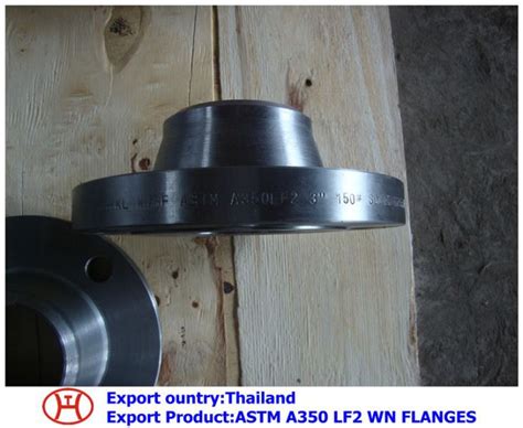 Astm A350 Lf2 Wn Flanges Manufacturers And Factory China Customized Products Price Ht Pipe