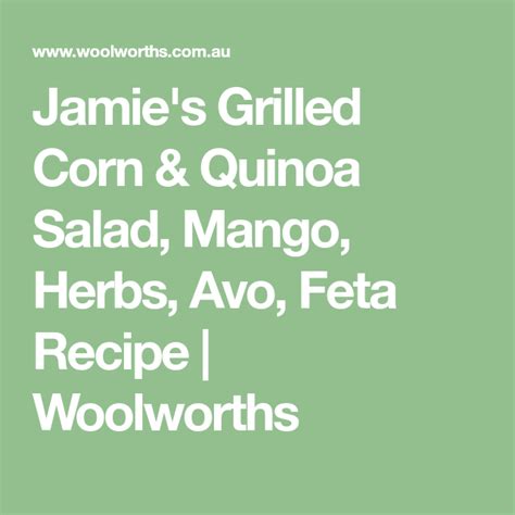 Jamie S Grilled Corn Quinoa Salad Mango Herbs Avo Feta Recipe