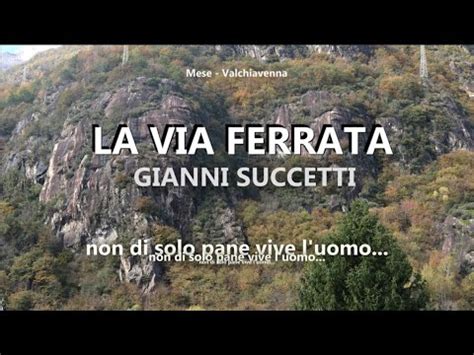 La Via Ferrata Gianni Succetti Mese Non Di Solo Pane Vive L Uomo