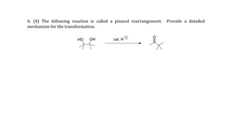 Solved 6 4 The Following Reaction Is Called A Pinacol Chegg