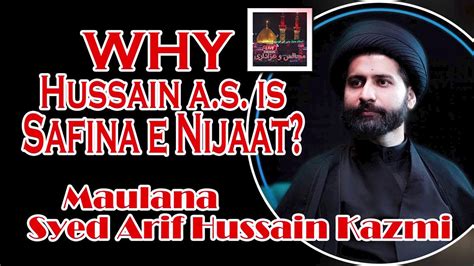 Why Imam Hussain As Is Safina E Nijjat By Maulana Syed Arif Hussain