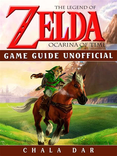 Legend Of Zelda Ocarina Of Time Game Guide Unofficial Ebook By Chala