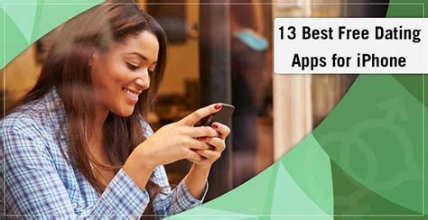 11 Best Free Dating Apps For Iphone 2024