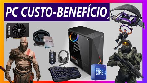 O Melhor Pc Gamer Custo Benefício De 2022 Youtube