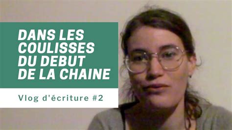 Vlog Ecriture Dans Les Coulisses De L Installation De La Chaine