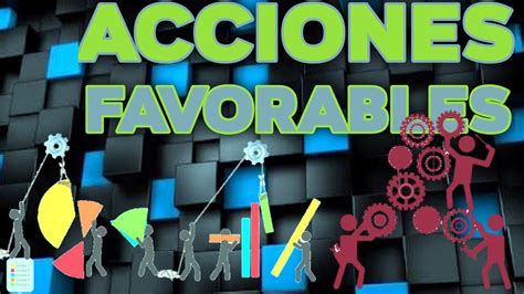 ACCIONES Y CONDICIONES Que Favorecen El DESARROLLO Y El BIENESTAR