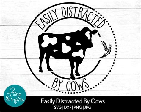 Easily Distracted By Cows Svg Farm Girl Svg Cow Svg Png Etsy