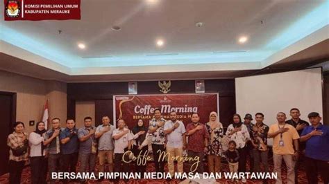 Gelar Coffee Morning Bersama Wartawan KPU Merauke Media Sebagai