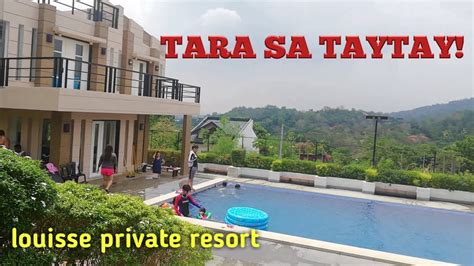 TARA SA TAYTAY Louisse Private Resort YouTube