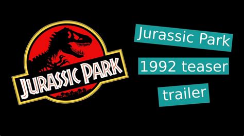 Jurassic Park Teaser Trailer 1992 Youtube