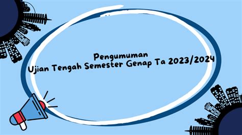 Pengumuman Ujian Tengah Semester Genap Ta Fakultas Teknik