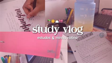 Study Vlog Minha Rotina De Estudante De Volta Ao Canal Youtube