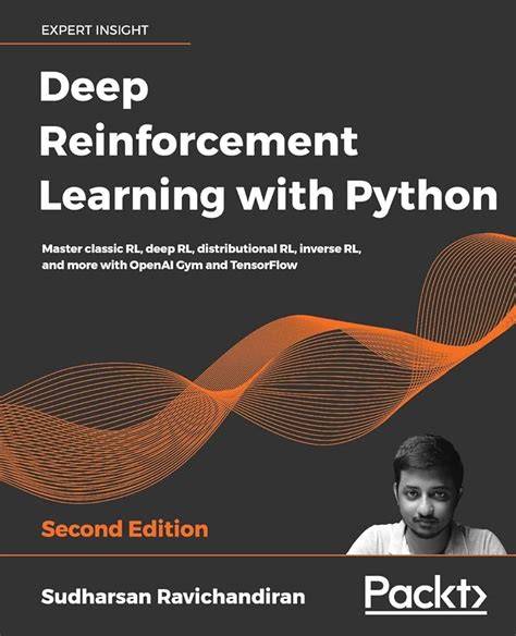 Mastering Reinforcement Learning With Python Build Next Generation Self Learning Models Using