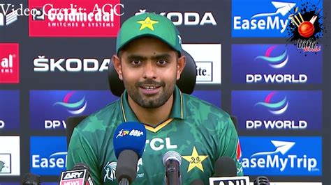 Babar Azam Press Conference After Match Against India Youtube